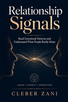 Relationship Signals: Read Emotional Patterns and Understand What People Really Mean B0H6VFQWKG Book Cover
