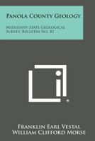 Panola County Geology: Mississippi State Geological Survey, Bulletin No. 81 1258602695 Book Cover