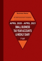 April 2020 - April 2021 Small Business Tax Year Accounts & Weekly Diary: Diary and Ledger for Self-Employed/Small Business/Sole Traders/Home Based - Red Cover 1661896960 Book Cover