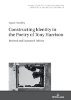 Constructing Identity in the Poetry of Tony Harrison 3631837453 Book Cover
