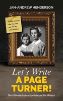 Let's Write a Page Turner! The Ultimate Instruction Manual for Writers 0645495719 Book Cover