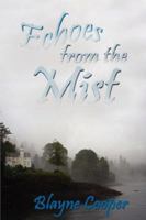 Echoes from the Mist 1930928785 Book Cover