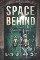 The Space Behind: Captain Savva Mysteries Book 3 1692079743 Book Cover