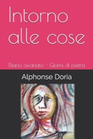 Intorno alle cose: Diario avariato - Giorni di pietra B08FNJK7PN Book Cover