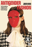 Antigender Fashion: The Possibilities of Gender-Fluid and Non-Binary Fashion Design (Dress, Body, Culture) 1350466042 Book Cover