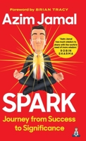 Spark: Journey from Success to Significance 0228885957 Book Cover