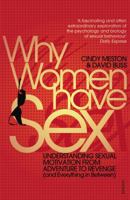 Why Women Have Sex: The Science and Psychology of Sexual Motivation--from Adventure to Revenge (and Everything in Between) 1847921302 Book Cover