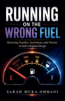Running on the Wrong Fuel B0H56QLY81 Book Cover