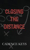 Closing the Distance: Discreet Cover (LA Wolves Discreet Editions) 1957300299 Book Cover