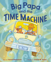 Big Papa and the Time Machine 0062463314 Book Cover