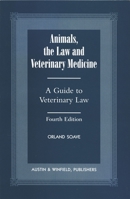 Animals, the Law and Veterinary Medicine 157292148X Book Cover