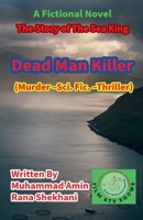 Dead Man Killer (Murder -Science Fiction -Thriller) B0FJ7HPWNM Book Cover