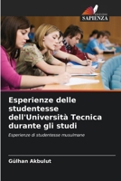 Esperienze delle studentesse dell'Università Tecnica durante gli studi (Italian Edition) 6209615554 Book Cover