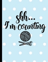 Shh... I'm Counting: Knitting Notebook Paper 2:3 To Design Knitting Charts For New Patterns 1692582771 Book Cover