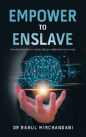 Empower to Enslave: Decoding Intentions for Product Design and Demand Forecasting 1543708714 Book Cover