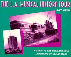 The L.A. Musical History Tour: A Guide to the Rock and Roll Landmarks of Los Angeles 0571129323 Book Cover