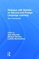 Dialogue with Bakhtin on Second and Foreign Language Learning: New Perspectives 0415647231 Book Cover