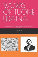 WORDS OF TUONE UDAINA: Paraule de Tuone Udaina (original texts with direct translations) (DALMATIAN LANGUAGE BOOKS) B0G4X423B8 Book Cover
