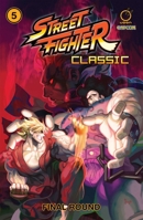 Street Fighter Classic Volume 5: Final round 1772941026 Book Cover