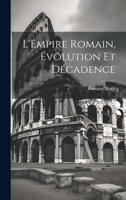 L'Empire romain, évolution et décadence 1020799544 Book Cover