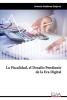 La fiscalidad, el desafío pendiente de la era digital (Spanish Edition) 163648025X Book Cover