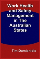 Work Health and Safety Management in The Australian States 176374311X Book Cover