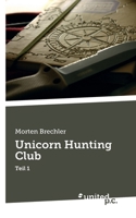Unicorn Hunting Club: Teil 1 3710359066 Book Cover