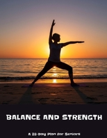 BALANCE AND STRENGTH A 28-Day Plan for Seniors B0FH5JQGVR Book Cover