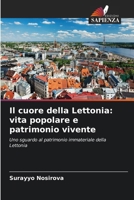 Il cuore della Lettonia: vita popolare e patrimonio vivente (Italian Edition) 6209864813 Book Cover