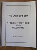 THE LAST GIFT BOX, A Present to Those Who Follow Me 1628473045 Book Cover
