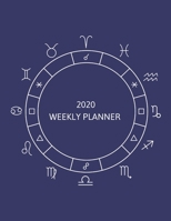2020 Weekly Planner: With Dot-Grid Notes Section - One Week per Page - Includes Yearly and Monthly Overview - 8.5x11' - Blue Cover w/ Astro Aspects Wheel 1675951608 Book Cover