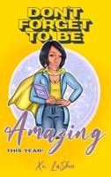 Don't Forget To Be Amazing This Year B0CNPY39FN Book Cover