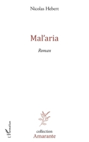 Mal'aria: Roman (Amarante) (French Edition) 2343059934 Book Cover