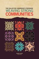 The Collective Leadership Storybook Weaving Strong Communities 0975544020 Book Cover