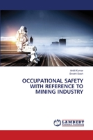 OCCUPATIONAL SAFETY WITH REFERENCE TO MINING INDUSTRY 6200275416 Book Cover