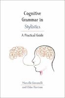 Cognitive Grammar in Stylistics: A Practical Guide 1350355453 Book Cover