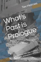 What's Past is Prologue: CIA relations with Iran in 1953 to the 20th anniversary of 9/11 B0BTNSVWHS Book Cover