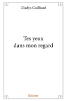 Tes yeux dans mon regard (French Edition) 2334071463 Book Cover