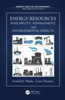 Energy Resources: Availability, Management, and Environmental Impacts 1466517409 Book Cover