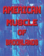 American muscle of Brooklands B0CKGWZ2WL Book Cover