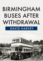 Birmingham Buses After Withdrawal 1445670585 Book Cover