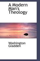 A Modern Man's Theology 0469791624 Book Cover
