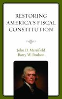 Restoring America's Fiscal Constitution 1498553532 Book Cover