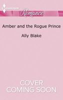 Amber and the Rogue Prince 1335135154 Book Cover