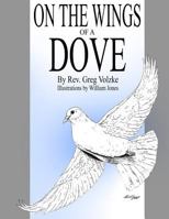 On the Wings of a Dove 1545422435 Book Cover