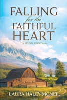 Falling for the Faithful Heart: A Sweet Romance (Revival Ridge) B0GZ4H96TG Book Cover