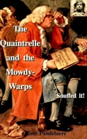The Quaintrelle and the Mowdy-Warps / Snuffed it!: Two academic satires (Babylon Regained) B0DWMW18YJ Book Cover