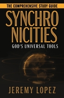 Synchronicities: God's Universal Tools The Comprehensive Study Guide B085DLMC2P Book Cover