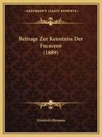 Beitrage Zur Kenntniss Der Fucaceen (1889) 1160318662 Book Cover