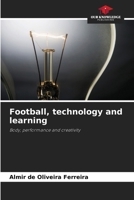 Football, technology and learning 6209204279 Book Cover
